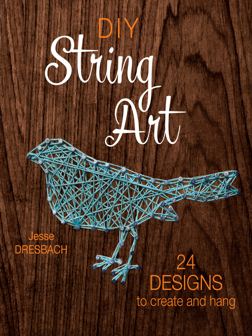 Title details for DIY String Art by Jesse Dresbach - Available